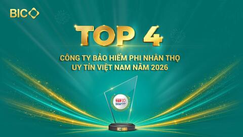 BIC năm thứ hai liên tiếp được vinh danh trong Top 4 công ty bảo hiểm phi nhân thọ uy tín Việt Nam