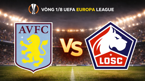 Aston Villa đánh bại Lille 2-0, rộng cửa vào tứ kết Cúp C2