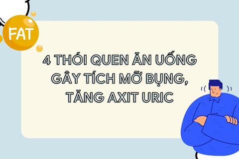 4 thói quen ăn uống gây tích mỡ bụng, tăng axit uric