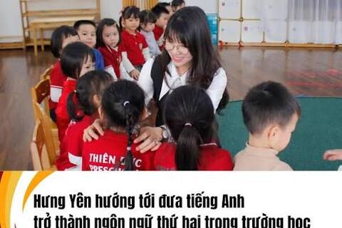 Hưng Yên hướng tới đưa tiếng Anh trở thành ngôn ngữ thứ hai trong trường học