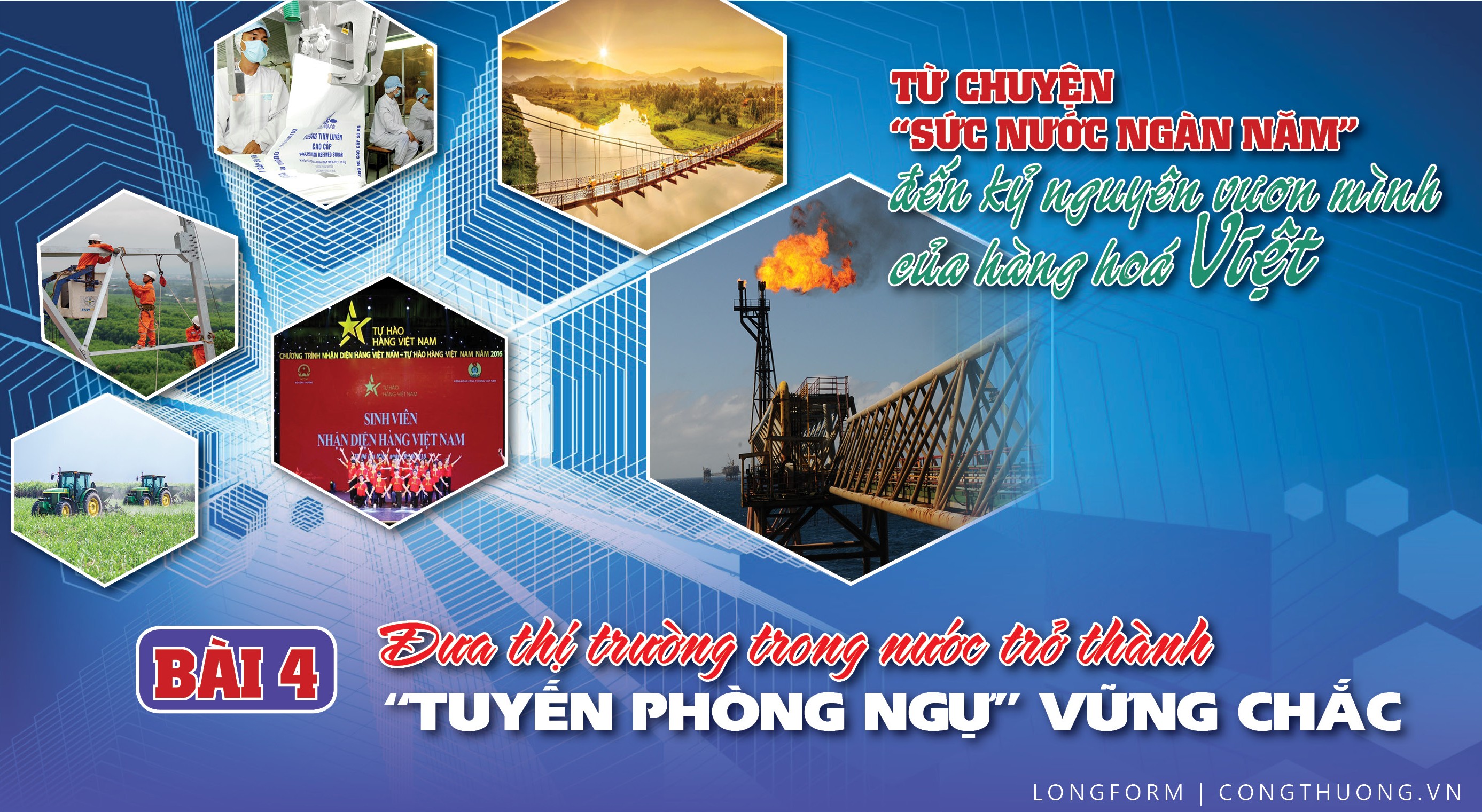 Longform | Từ chuyện ‘sức nước ngàn năm’ đến kỷ nguyên vươn mình của hàng hoá Việt – Bài 4